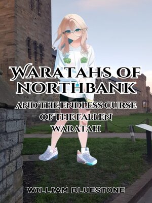 cover image of Waratahs of North Bank the Endless Curse of the Fallen Waratah